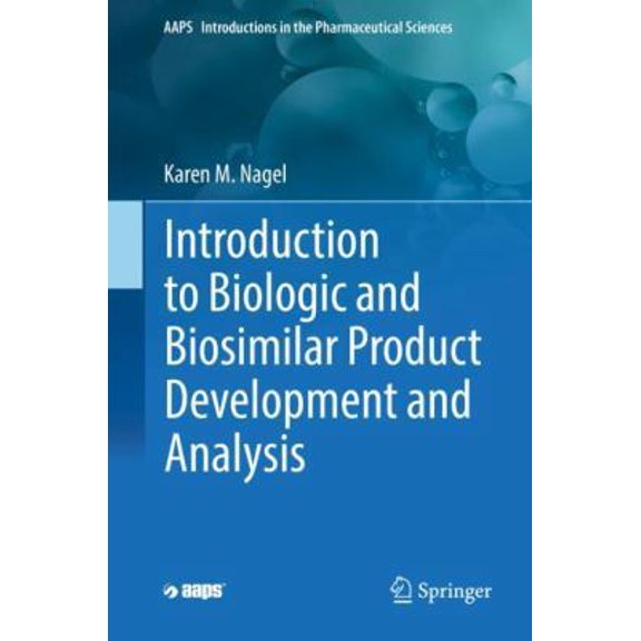 Pre-Owned Aaps Introductions in the Pharmaceutical Introduction to Biologic and Biosimilar Product Development and Analysis, (Hardcover)