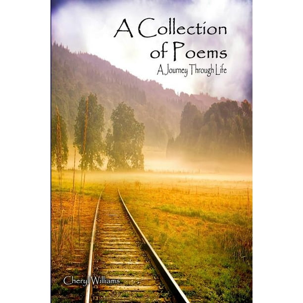 A Collection of Poems A Journey through Life