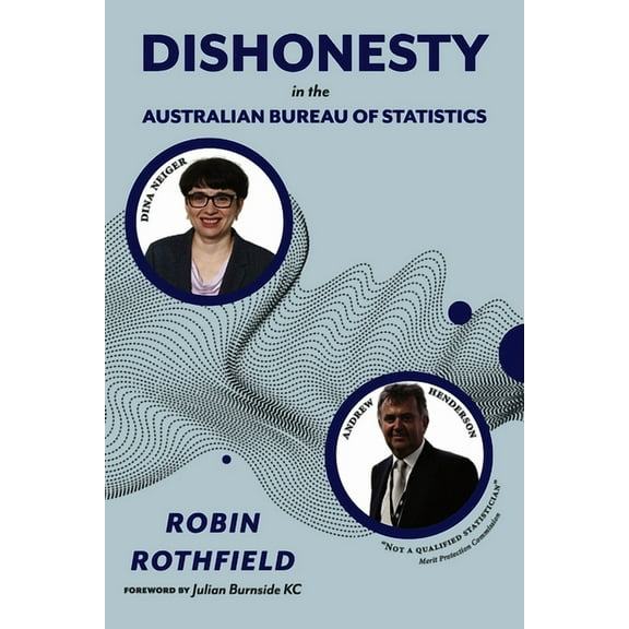 Dishonesty in the Australian Bureau of Statistics (Paperback)
