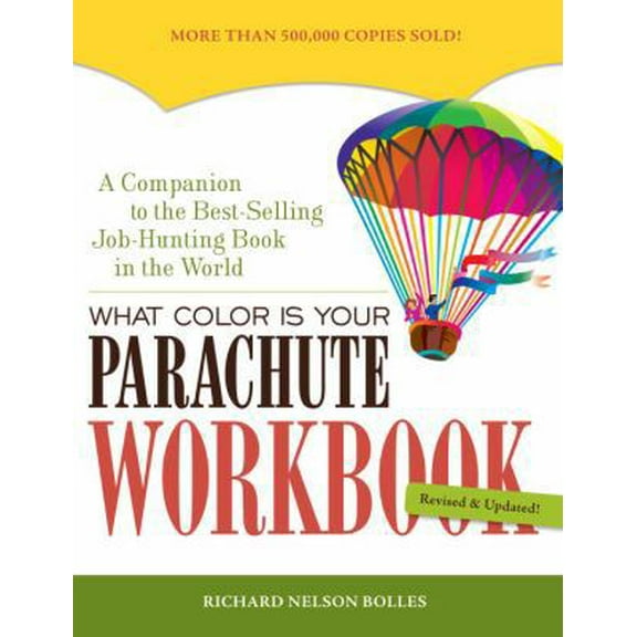Pre-Owned What Color Is Your Parachute Workbook: How to Create a Picture of Your Ideal Job or Next Career (Paperback) 1580087299 9781580087292