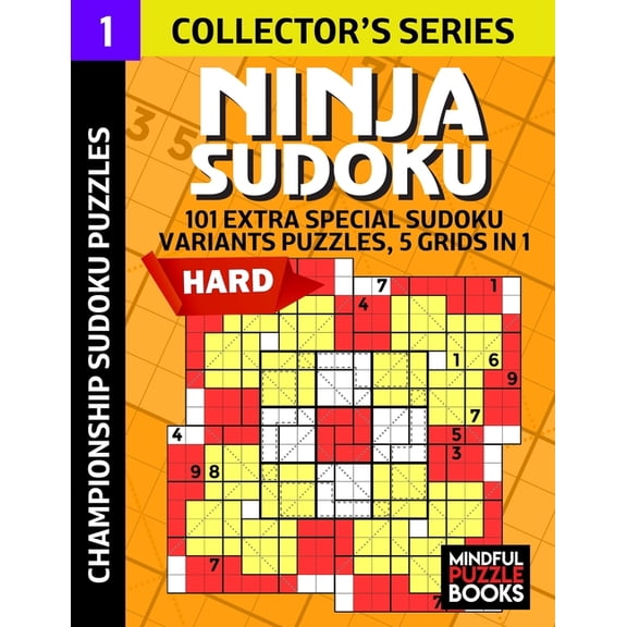 Sudoku Ninja Ninja Sudoku: 101 Extra Special Sudoku Variant Puzzles, 5 grids in 1, Book 1, (Paperback)