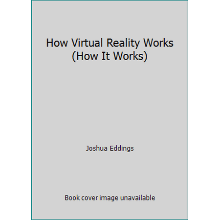 How Virtual Reality Works (How It Works) [Paperback - Used]