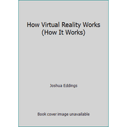 How Virtual Reality Works (How It Works) [Paperback - Used]