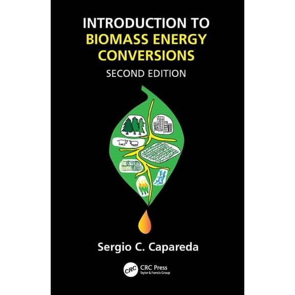 Introduction to Biomass Energy Conversions, (Hardcover)