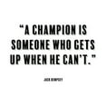 thumbnail image 2 of ArtsyQuotes 24x19 Gold Ornate Wood Framed with Double Matting Museum Art Print Titled - Jack Dempsey Quote: A Champion, 2 of 4