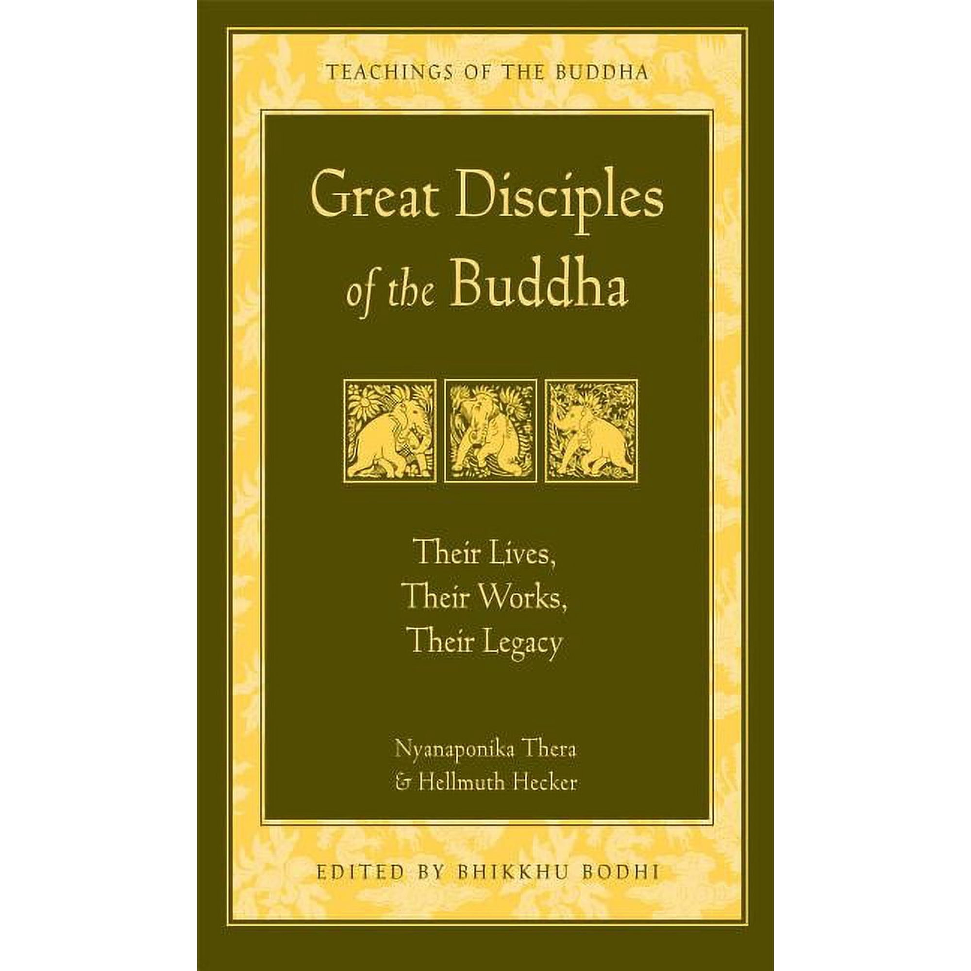 Teachings of the Buddha Great Disciples of the Buddha: Their Lives Their Works. Their Legacy (Paperback)
