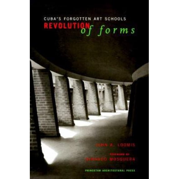 Pre-Owned Revolution of Forms: Cuba's Forgotten Art Schools (Paperback) 1568981570 9781568981574