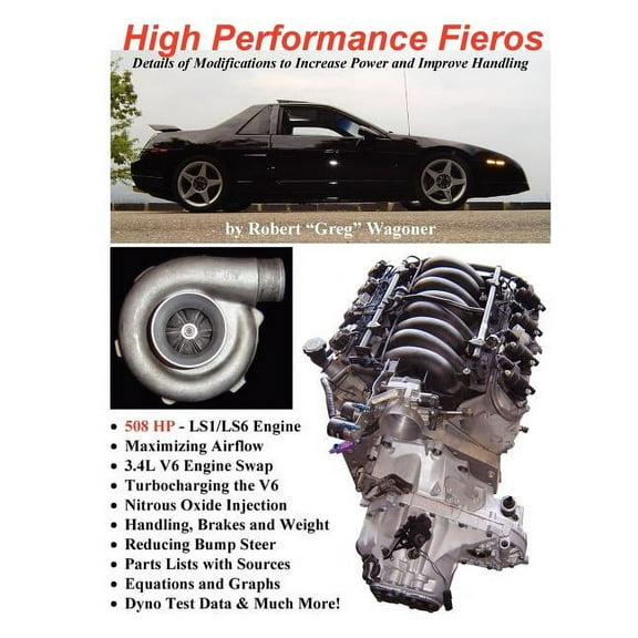 High Performance Fieros, 3.4L V6, Turbocharging, LS1 V8, Nitrous Oxide (Paperback)