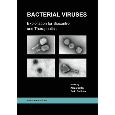 UPC: 9781913652517 | Bacterial Viruses : Exploitation for Biocontrol and Therapeutics (Paperback)