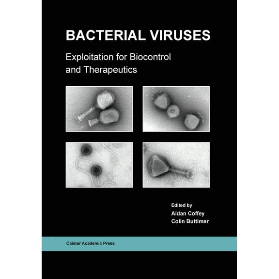 Bacterial Viruses: Exploitation for Biocontrol and Therapeutics, (Paperback)