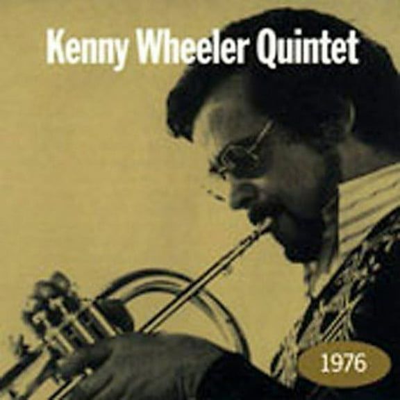 Kenny Quintet Wheeler - 1976 - Music & Performance - CD