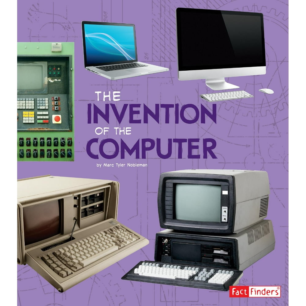 The Invention Of The Computer