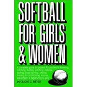 Softball For Girls & Women [Paperback - Used]
