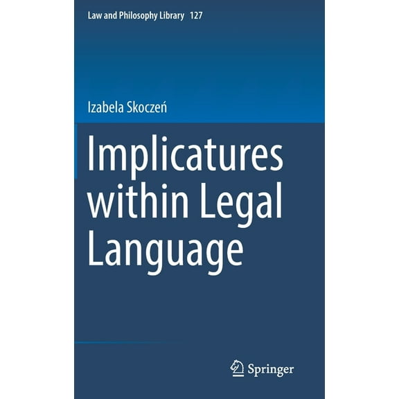 Law and Philosophy Library Implicatures Within Legal Language, Book 127, (Hardcover)