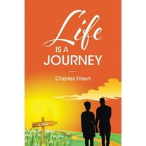 Life Is a Journey (Paperback)