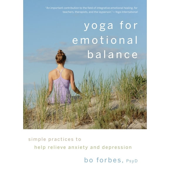 Pre-Owned Yoga for Emotional Balance: Simple Practices to Help Relieve Anxiety and Depression (Paperback) 1590307607 9781590307601