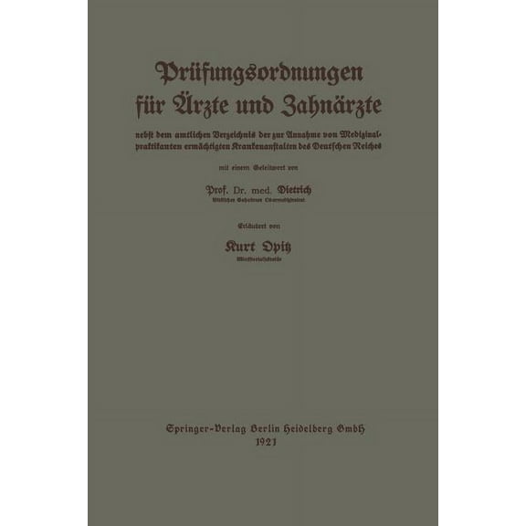Leitfaden Der PrÃ¼fungsordnungen FÃ¼r Ãrzte Und ZahnÃ¤rzte: Nebst Dem Amtlichen Verzeichnis Der Zur Annahme Von Medizinalpr, (Paperback)