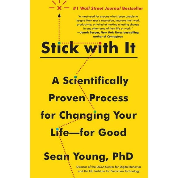 Stick with It: A Scientifically Proven Process for Changing Your Life--For Good, (Paperback)