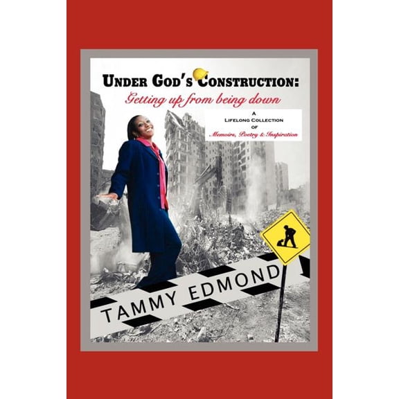Under God's Construction: Getting Up from Being Down, (Paperback)