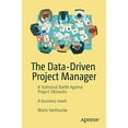 thumbnail image 1 of The Data-Driven Project Manager: A Statistical Battle Against Project Obstacles, 1 of 3
