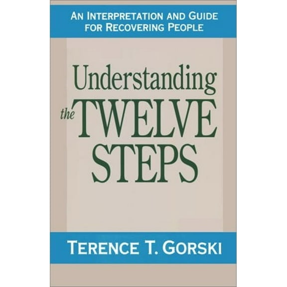 Pre-Owned Understanding the Twelve Steps : An Interpretation and Guide for Recovering (Paperback) 9780671765583