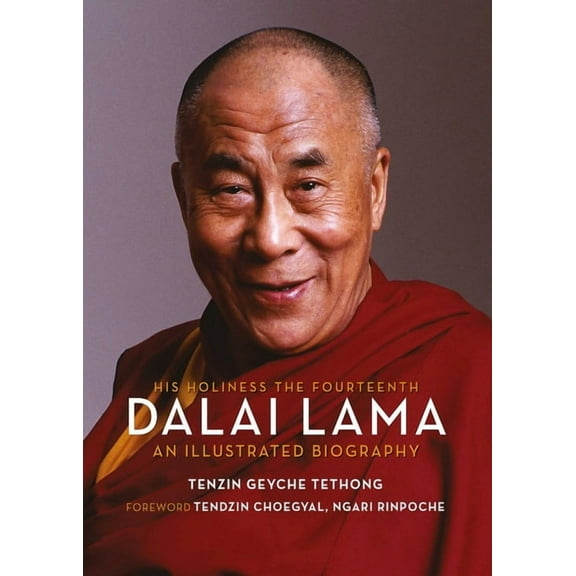 His Holiness the Fourteenth Dalai Lama: An Illustrated Biography, (Hardcover)
