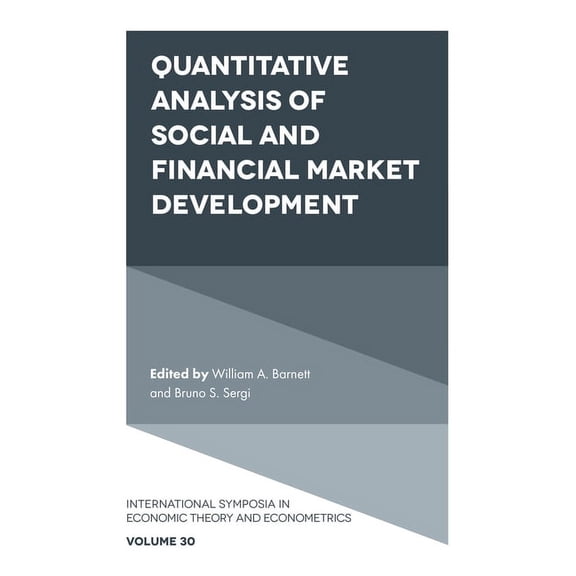 International Symposia in Economic Theor Quantitative Analysis of Social and Financial Market Development, Book 30, (Hardcover)
