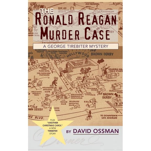 The Ronald Reagan Murder Case: A George Tirebiter Mystery   1 (hardback), (Hardcover)