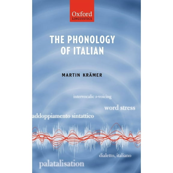 The ^Aphonology of the World's Languages The Phonology of Italian, (Hardcover)