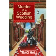 Murder at a Scottish Wedding  A Scottish Shire Mystery   Paperback  1496739248 9781496739247 Traci Hall