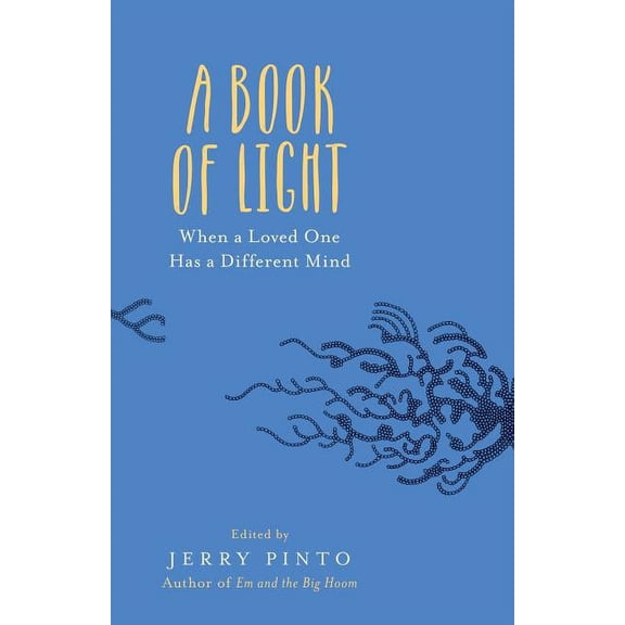 A Book of Light: When a Loved One Has a Different Mind, (Paperback)