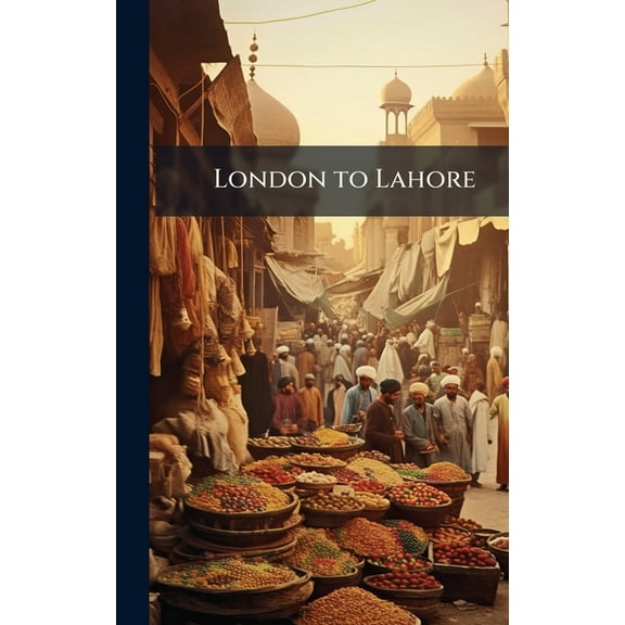 London to Lahore, (Hardcover)