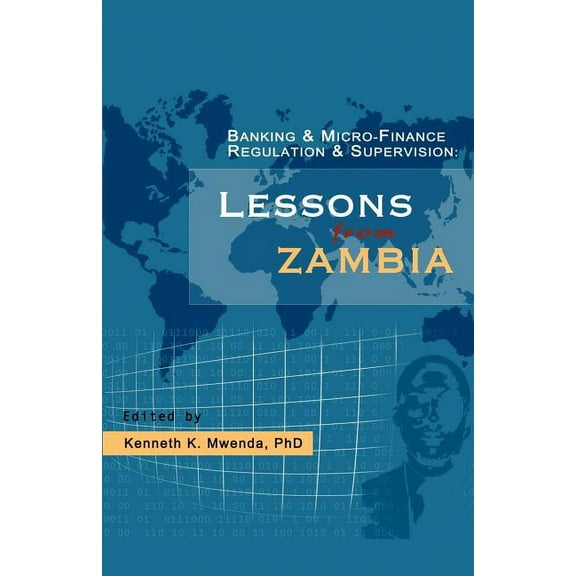 Banking and Micro-finance Regulation and Supervision: Lessons from Zambia, (Paperback)