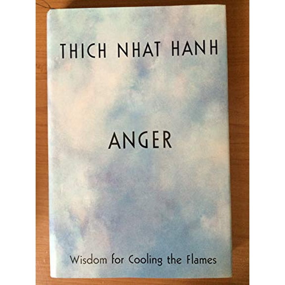 Pre-Owned Anger: Wisdom for Cooling the Flames (Hardcover) by Thich Nhat Hanh