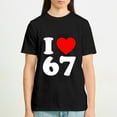 thumbnail image 5 of I Love 67 Heart Print Casual Tee For Men Women Birthday Gift Party Wear L OdeJous Cotton Black, 5 of 5