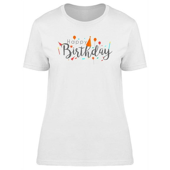Happy Birthday With Hat T-Shirt Women -Image by Shutterstock, Female Medium