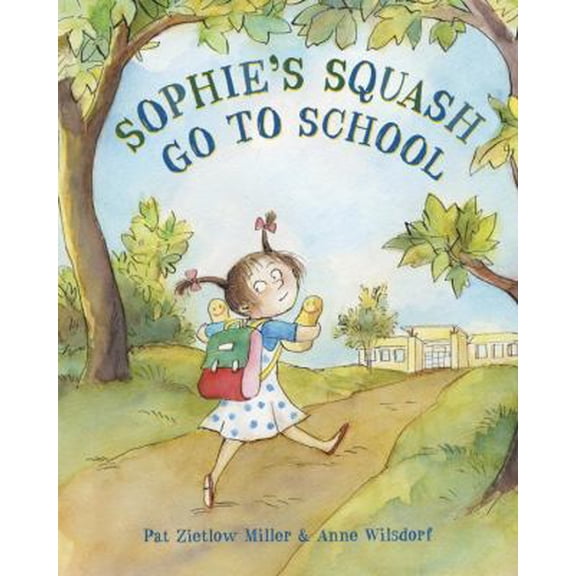 Pre-Owned Sophie's Squash Go to School (Hardcover) 0553509446 9780553509441