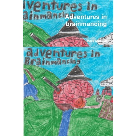 Adventures in brainmancing, (Paperback)