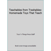 Teachables from Trashables: Homemade Toys That Teach, Used [Paperback]