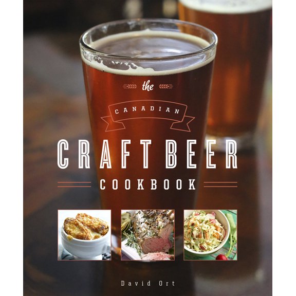 The Canadian Craft Beer Cookbook, (Paperback)