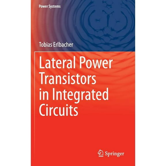 Power Systems Lateral Power Transistors in Integrated Circuits, (Hardcover)