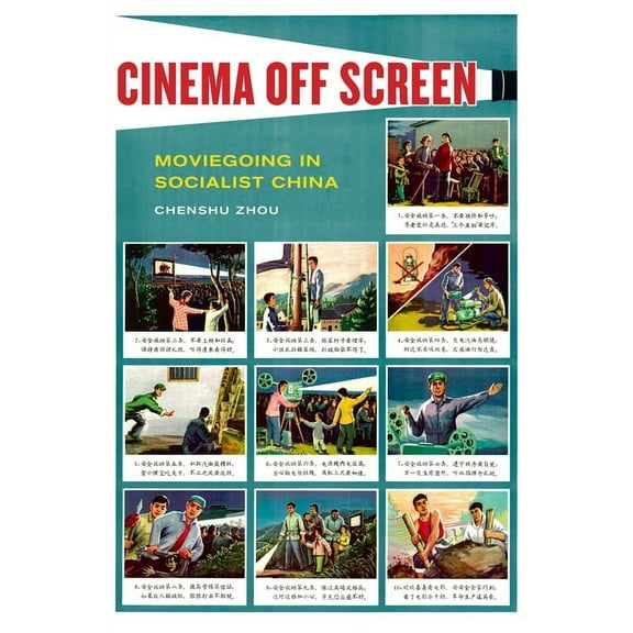 Cinema Off Screen: Moviegoing in Socialist China, (Paperback)