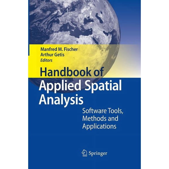 Handbook of Applied Spatial Analysis: Software Tools, Methods and Applications, (Paperback)