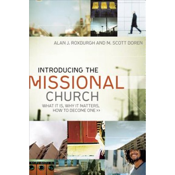 Pre-Owned Introducing the Missional Church: What It Is, Why It Matters, How to Become One (Paperback) 0801072123 9780801072123