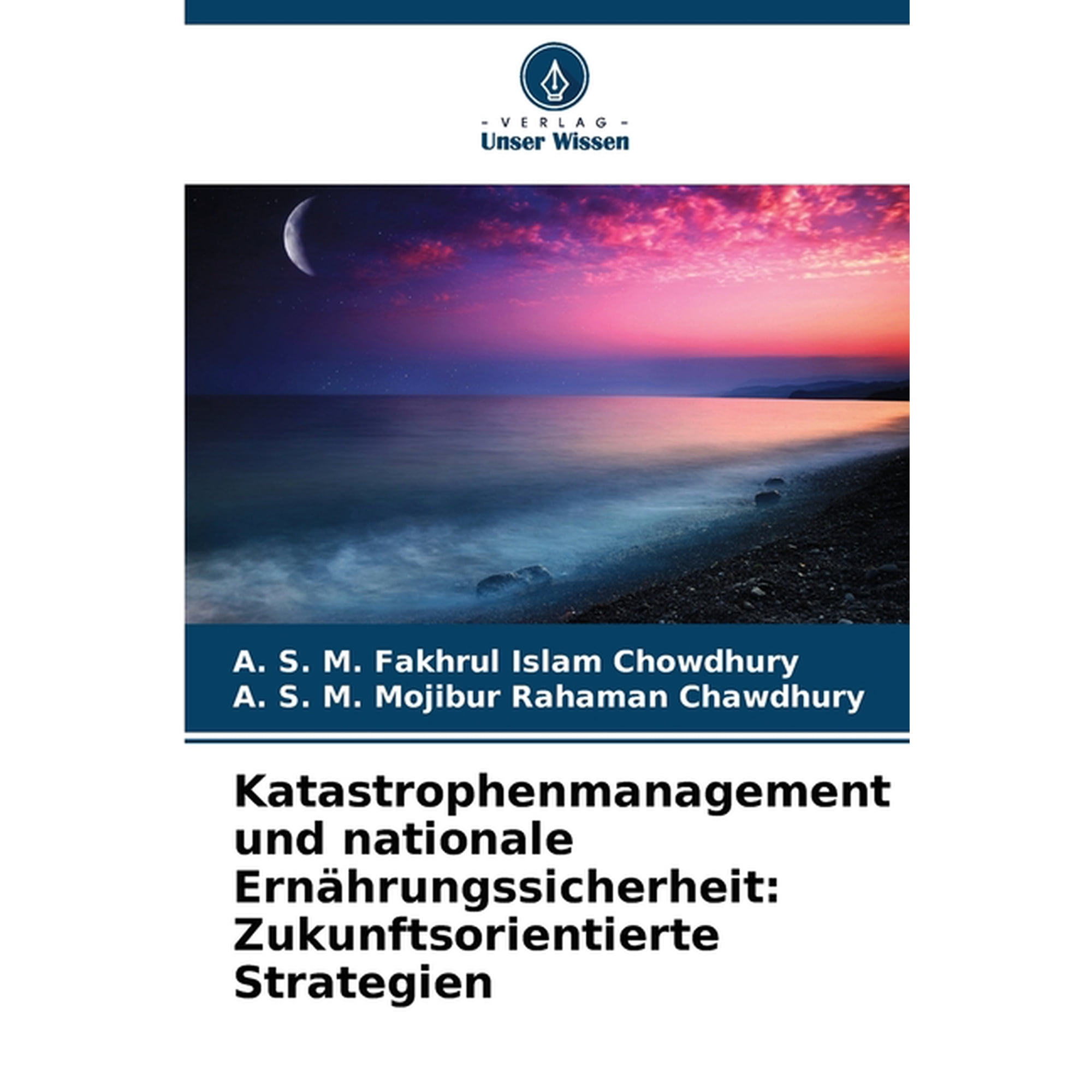 Katastrophenmanagement und nationale Ern&Atilde;&curren;hrungssicherheit: Zukunftsorientierte Strategien (Paperback)