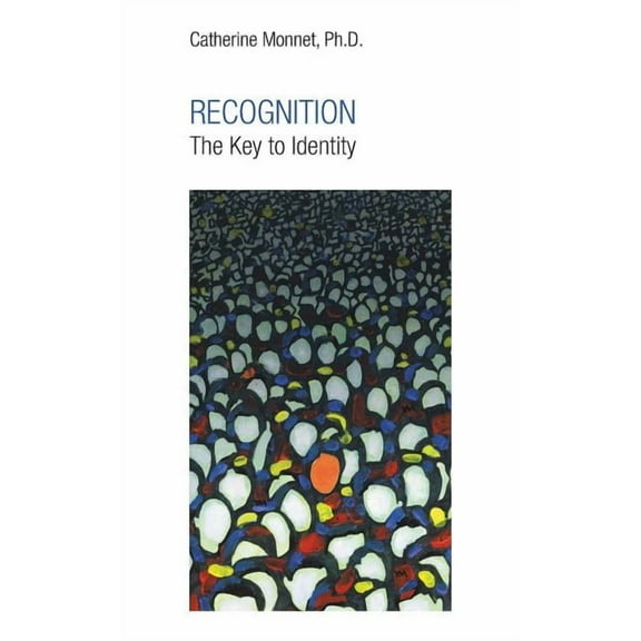 RECOGNITION The Key to Identity (Paperback)