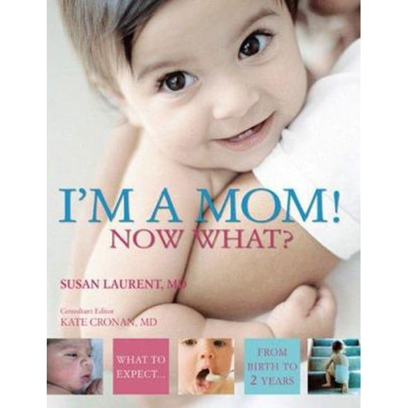 Pre-Owned I'm a Mom! Now What? (Paperback) 0756628512 9780756628512