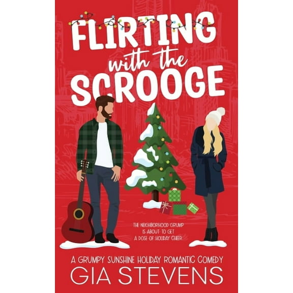 Harbor Highlands Flirting with the Scrooge: A Grumpy Sunshine Holiday Romantic Comedy, Book 5, (Paperback)