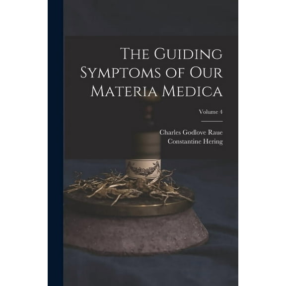 The Guiding Symptoms of Our Materia Medica; Volume 4 (Paperback)