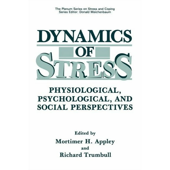 Springer Stress and Coping Dynamics of Stress: Physiological, Psychological and Social Perspectives, (Paperback)
